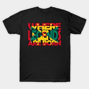 Grenada Flag - Where Legends Are Born - Grenadians - Soca Mode T-Shirt